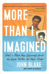 More Than I Imagined: What a Black Man Discovered About the White Mother He Never Knew