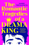 The Romantic Tragedies of a Drama King, The Romantic Tragedies of a Drama King