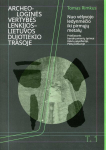Archeologinės vertybės Lenkijos-Lietuvos dujotiekio trasoje, 1 tomas. Nuo vėlyvojo ledynmečio iki pirmųjų metalų: prie&scaron;istorės bendruomenių tyrimai Kalvių apyežerėje, Pietų Lietuvoje, Archeologinės vertybės Lenkijos-Lietuvos dujotiekio trasoje, 1 tom ...