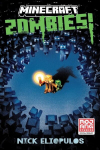 Minecraft: Zombies!: An Official Minecraft Novel, Minecraft: Zombies!: An Official Minecraft Novel