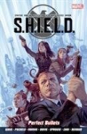 S.H.I.E.L.D Volume 1: Perfect Bullets, S.H.I.E.L.D Volume 1: Perfect Bullets