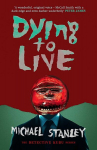 Dying to Live, Dying to Live