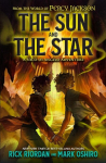 From the World of Percy Jackson: The Sun and the Star: A Nico Di Angelo Adventure, From the World of Percy Jackson: The Sun and the Star: A Nico Di Angelo Adventure