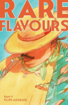 Rare Flavours, Rare Flavours