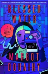 Blessed Water: A Sister Holiday Mystery, Blessed Water: A Sister Holiday Mystery