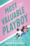Most Valuable Playboy: A Friends to Lovers Fake Dating Sports Romance, Most Valuable Playboy: A Friends to Lovers Fake Dating Sports Romance