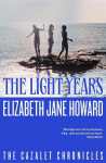 The Light Years: An Intensely Moving and Compelling Novel of Family Life in 20th-Century England, The Light Years: An Intensely Moving and Compelling Novel of Family Life in 20th-Century England