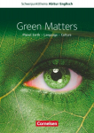 Schwerpunktthema Abitur Englisch: Green Matters: Textheft, Schwerpunktthema Abitur Englisch: Green Matters: Textheft