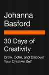 30 Days of Creativity: Draw, Color, and Discover Your Creative Self, 30 Days of Creativity: Draw, Color, and Discover Your Creative Self