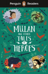 Penguin Readers Level 2: Mulan and Other Tales of Heroes (ELT Graded Reader), Penguin Readers Level 2: Mulan and Other Tales of Heroes (ELT Graded Reader)