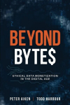 Beyond Bytes: Ethical Data Monetization in the Digital Age, Beyond Bytes: Ethical Data Monetization in the Digital Age