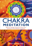 Chakra Meditation: Discover Energy, Creativity, Focus, Love, Communication, Wisdom, and Spirit illustrated edition
