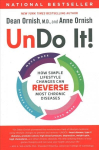 Undo it!: how simple lifestyle changes can reverse most chronic diseases
