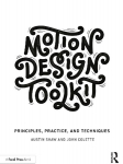 Motion Design Toolkit: Principles, Practice, and Techniques