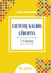 Lietuvių kalbos užduotys III&ndash;IV klasių mokiniams, III dalis