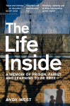 Life Inside: A Memoir of Prison, Family and Learning to be Free