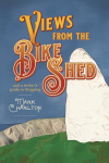 Views from the bike shed