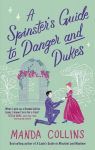 Spinster's Guide to Danger and Dukes: the perfect fake engagement historical romance