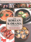 Korean K-Drama Cookbook: Make the Dishes Seen in Your Favorite TV Shows!