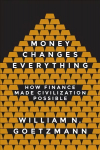 Money Changes Everything: How Finance Made Civilization Possible Revised edition