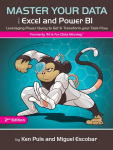 Master Your Data with Excel and Power BI: Leveraging Power Query to Get & Transform Your Task Flow Second edition