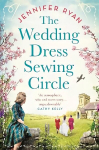 Wedding Dress Sewing Circle: A heartwarming nostalgic World War Two novel inspired by real events