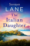 Italian Daughter: A heartbreakingly beautiful love story spanning generations