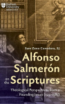 Alfonso Salmer&oacute;n on the Scriptures: Theological Perspectives from a Founding Jesuit (1515-1585), Alfonso Salmer&oacute;n on the Scriptures: Theological Perspectives from a Founding Jesuit (1515-1585)