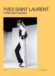 Yves Saint Laurent: Form and Fashion, Yves Saint Laurent: Form and Fashion