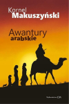 Kornelia Makuszyńskio "arabų nuotykiai" &ndash; rinktinė