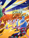Requiem svajonei = Requiem for a dream. Jonas Jurcikas, 1986&ndash;2020, Requiem svajonei = Requiem for a dream. Jonas Jurcikas, 1986&ndash;2020