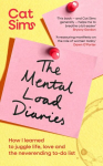 The Mental Load Diaries: How I learned to juggle life, love and the neverending to-do list, The Mental Load Diaries: How I learned to juggle life, love and the neverending to-do list