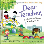 Dear Teacher: A Celebration of People Who Inspire Us, Dear Teacher: A Celebration of People Who Inspire Us