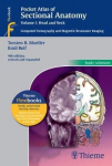 Pocket Atlas Of Sectional Anatomy, Volume I: Head And Neck: Computed Tomography And Magnetic Resonance Imaging 4Th Edition
