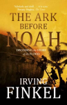 Ark Before Noah: Decoding the Story of the Flood Digital original