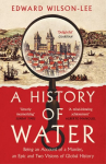 History of Water: Being an Account of a Murder, an Epic and Two Visions of Global History