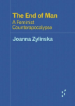 End of Man: A Feminist Counterapocalypse