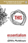 Essentialism : The Disciplined Pursuit of Less
