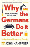 Why the Germans Do it Better: Notes from a Grown-Up Country Main