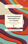 Zen Buddhist Philosophy of D. T. Suzuki: Strengths, Foibles, Intrigues, and Precision