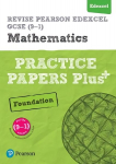 Pearson Revise Edexcel Gcse (9-1) Maths Foundation Practice Papers Plus: for home learning, 2022 and 2023 assessments and exams, Foundation