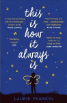This Is How It Always Is: A Reese's Book Club Pick