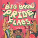 Big Book of Pride Flags Illustrated edition