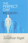 This Perfect Day: Introduction by Jonathan Trigell
