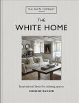 White Company, For the Love of White: The White & Neutral Home
