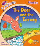 Oxford Reading Tree Songbirds Phonics: Level 6: The Deer and the Earwig, Level 6, Local Teacher's Material