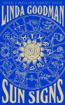 Linda Goodman's Sun Signs: The Secret Codes of the Universe 2nd edition