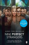 Nine Perfect Strangers: The No 1 bestseller now a major Amazon Prime series Media tie-in