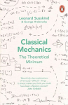 Classical Mechanics: The Theoretical Minimum