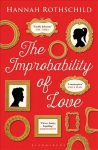 Improbability of Love: SHORTLISTED FOR THE BAILEYS WOMEN'S PRIZE FOR FICTION 2016